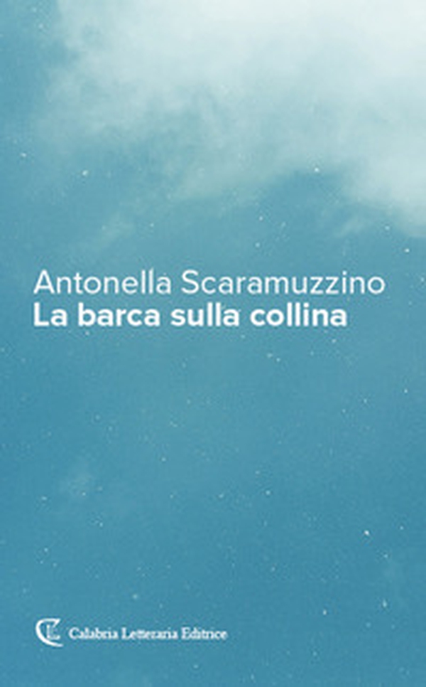 La barca sulla collina - Librerie.coop La barca sulla collina - Librerie.coop