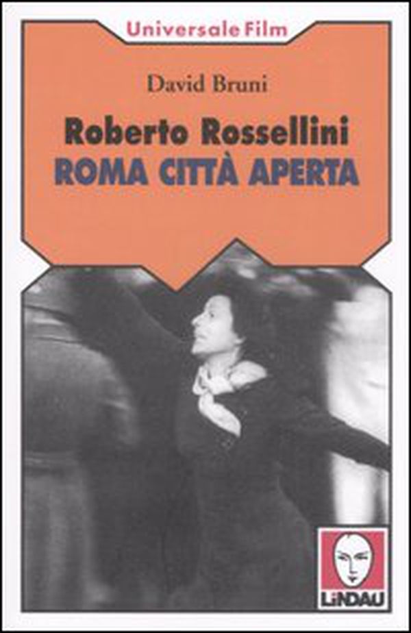 Roberto Rossellini. Roma città aperta - Librerie.coop Roberto Rossellini. Roma città aperta - Librerie.coop