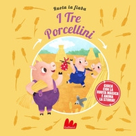 I tre porcellini. Ruota la fiaba - Librerie.coop