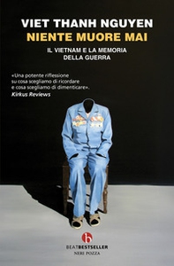Niente muore mai. Il Vietnam e la memoria della guerra - Librerie.coop