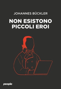 Non esistono piccoli eroi - Librerie.coop