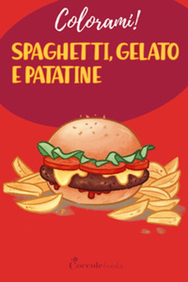 Spaghetti gelato e patatine - Librerie.coop Spaghetti gelato e patatine - Librerie.coop
