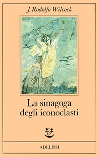 La sinagoga degli iconoclasti - Librerie.coop