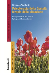 Psicoterapia della Gestalt: terapia della situazione - Librerie.coop