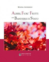 Alberi, fiori e frutti nelle bandiere di Stato - Librerie.coop Alberi, fiori e frutti nelle bandiere di Stato - Librerie.coop