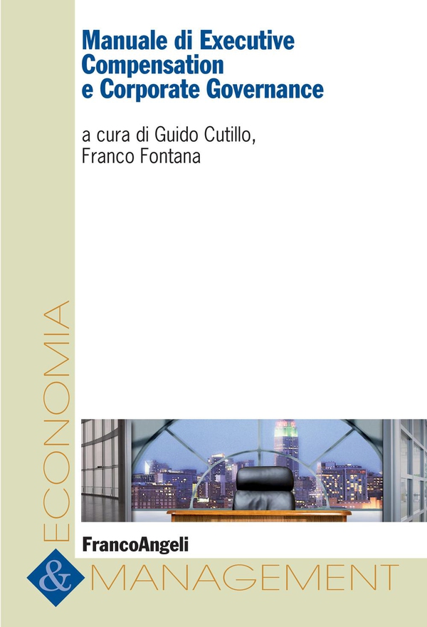 Manuale di Executive Compensation e Corporate Governance - Librerie.coop Manuale di Executive Compensation e Corporate Governance - Librerie.coop