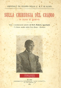 Sulla chirurgia del cranio in zone di guerra (rist. anast. Roma, 1917) - Librerie.coop