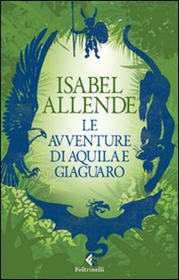 Le avventure di Aquila e Giaguaro - Librerie.coop Le avventure di Aquila e Giaguaro - Librerie.coop