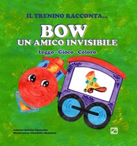 Bow un amico invisibile. Leggo, gioco, coloro - Librerie.coop