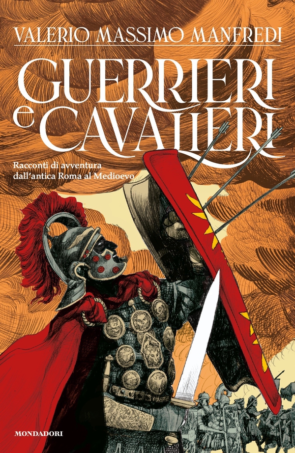 Guerrieri & Cavalieri. Racconti di avventura dall'Antica Roma al Medioevo - Librerie.coop Guerrieri & Cavalieri. Racconti di avventura dall'Antica Roma al Medioevo - Librerie.coop