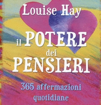 Il potere dei pensieri. 365 affermazioni quotidiane - Librerie.coop