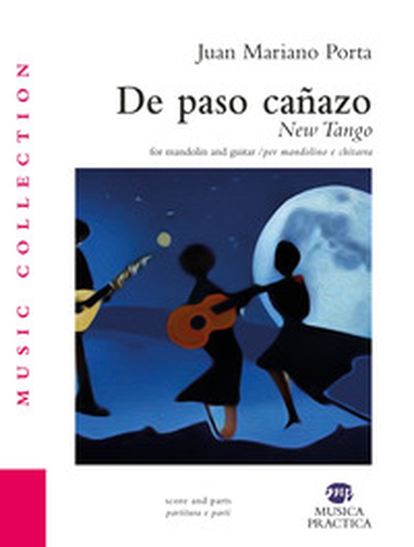 De paso canazo. New tango. For mandolin and guitar-Per mandolino e chitarra. Partitura - Librerie.coop De paso canazo. New tango. For mandolin and guitar-Per mandolino e chitarra. Partitura - Librerie.coop
