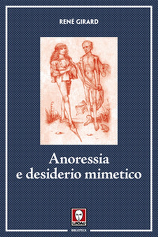 Anoressia e desiderio mimetico - Librerie.coop Anoressia e desiderio mimetico - Librerie.coop