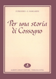 Per una storia di Cossogno - Librerie.coop Per una storia di Cossogno - Librerie.coop