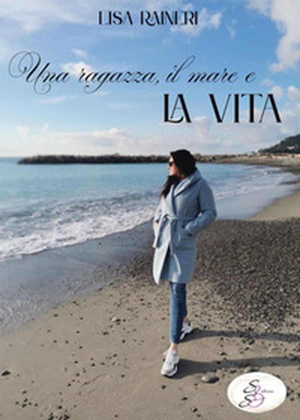 Una ragazza, il mare e la vita - Librerie.coop Una ragazza, il mare e la vita - Librerie.coop