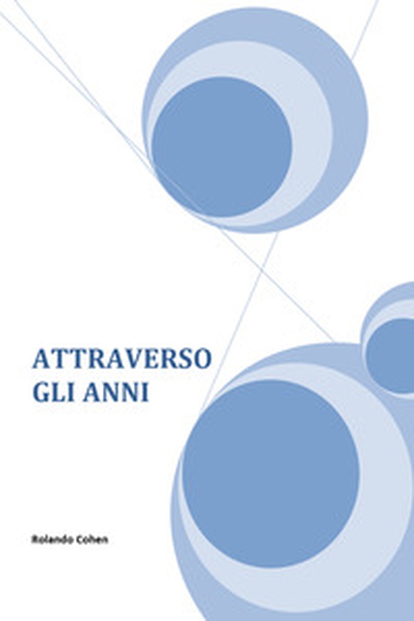 Attraverso gli anni - Librerie.coop Attraverso gli anni - Librerie.coop