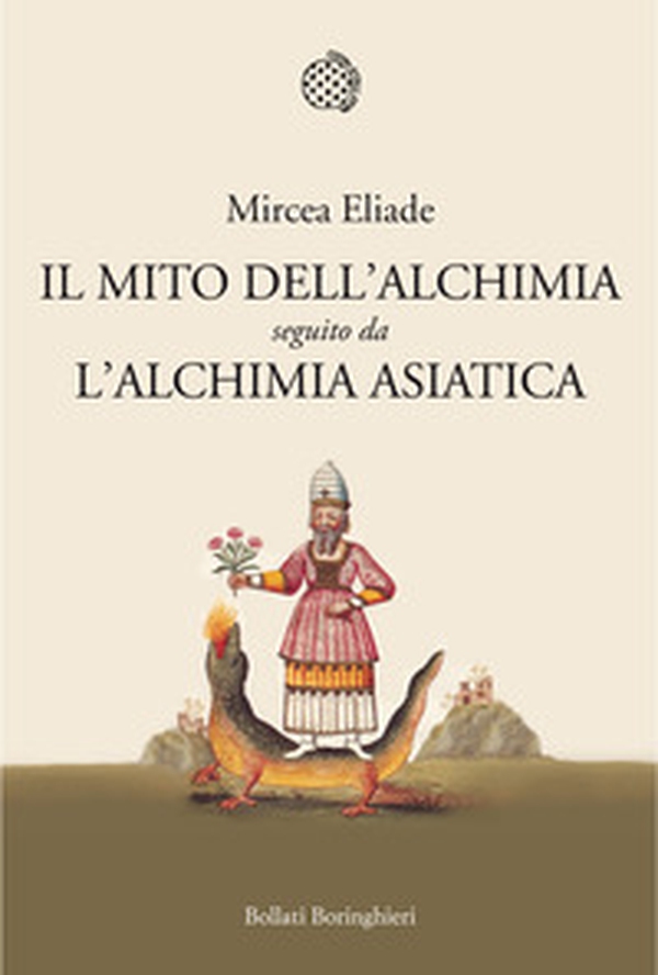 Il mito dell'alchimia. Seguito da «L'alchimia asiatica» - Librerie.coop Il mito dell'alchimia. Seguito da «L'alchimia asiatica» - Librerie.coop