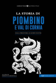 La storia di Piombino. Dalla preistoria ai giorni nostri - Librerie.coop