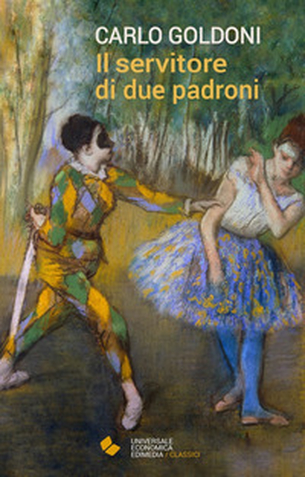 Il servitore di due padroni - Librerie.coop Il servitore di due padroni - Librerie.coop