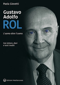 Gustavo Adolfo Rol. L'uomo oltre l'uomo - Librerie.coop Gustavo Adolfo Rol. L'uomo oltre l'uomo - Librerie.coop