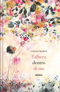 L'albero dentro di me - Librerie.coop L'albero dentro di me - Librerie.coop
