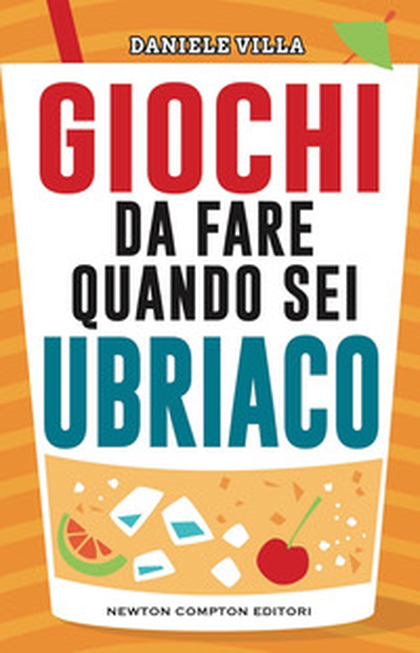 Giochi da fare quando sei ubriaco - Librerie.coop Giochi da fare quando sei ubriaco - Librerie.coop