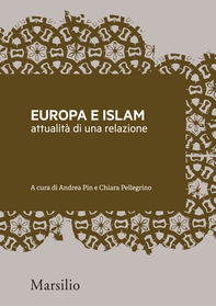 Europa e Islam: attualità di una relazione - Librerie.coop Europa e Islam: attualità di una relazione - Librerie.coop