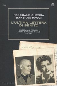 L'ultima lettera di Benito. Mussolini e Petacci: amore e politica a Salò 1943-45 - Librerie.coop