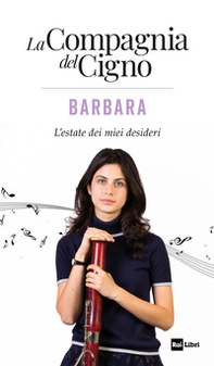 Barbara. L'estate dei miei desideri. La Compagnia del Cigno - Librerie.coop