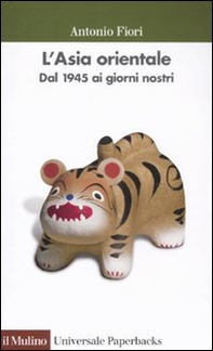 L'Asia orientale. Dal 1945 ai giorni nostri - Librerie.coop