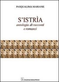 S'Istria. Antologia di racconti e romanzi - Librerie.coop
