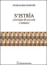 S'Istria. Antologia di racconti e romanzi - Librerie.coop S'Istria. Antologia di racconti e romanzi - Librerie.coop