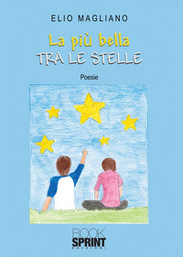 La più bella tra le stelle - Librerie.coop La più bella tra le stelle - Librerie.coop