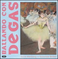 Ballando con Degas - Librerie.coop Ballando con Degas - Librerie.coop