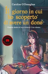 Il giorno in cui ho scoperto di avere un dono - Librerie.coop Il giorno in cui ho scoperto di avere un dono - Librerie.coop