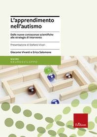 L'apprendimento nell'autismo. Dalle nuove conoscenze scientifiche alle strategie di intervento - Librerie.coop