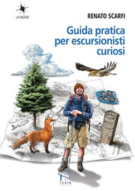 Guida pratica per escursionisti curiosi - Librerie.coop Guida pratica per escursionisti curiosi - Librerie.coop