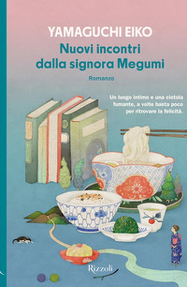 Nuovi incontri dalla signora Megumi - Librerie.coop Nuovi incontri dalla signora Megumi - Librerie.coop