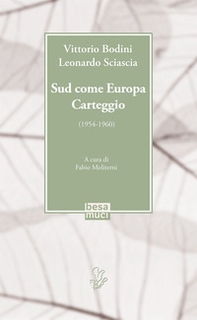 Sud come Europa. Carteggio (1954-1960) - Librerie.coop Sud come Europa. Carteggio (1954-1960) - Librerie.coop