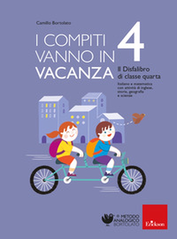 I compiti vanno in vacanza. Il disfa-libro per la primaria. Classe quarta - Librerie.coop I compiti vanno in vacanza. Il disfa-libro per la primaria. Classe quarta - Librerie.coop