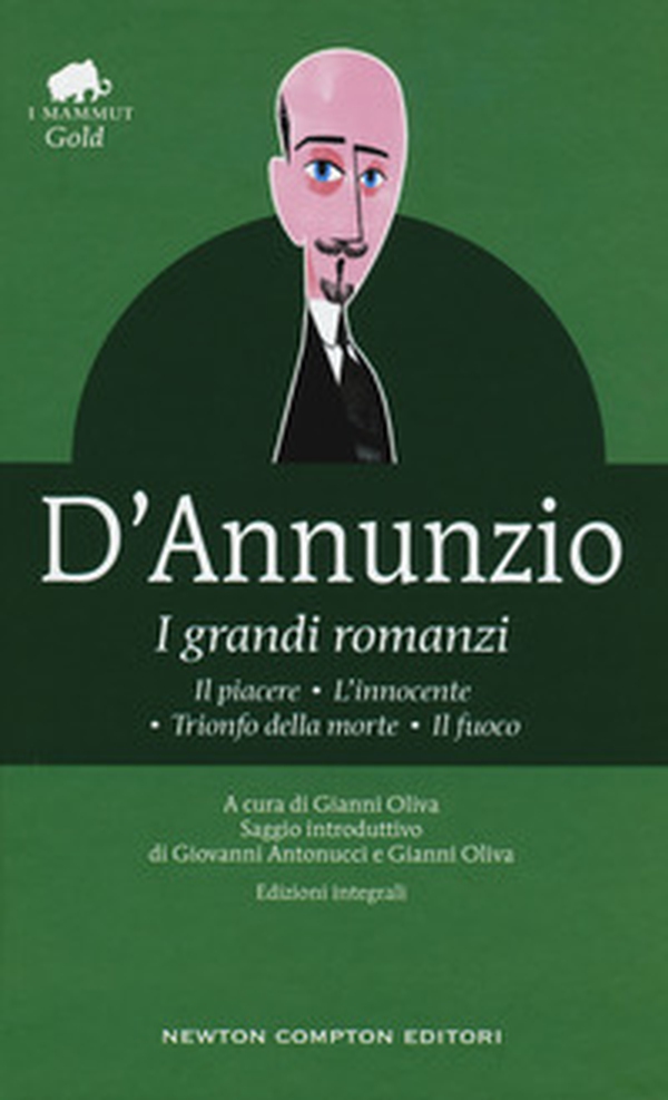 I grandi romanzi: Il piacere-L'innocente-Trionfo della morte-Il fuoco - Librerie.coop I grandi romanzi: Il piacere-L'innocente-Trionfo della morte-Il fuoco - Librerie.coop