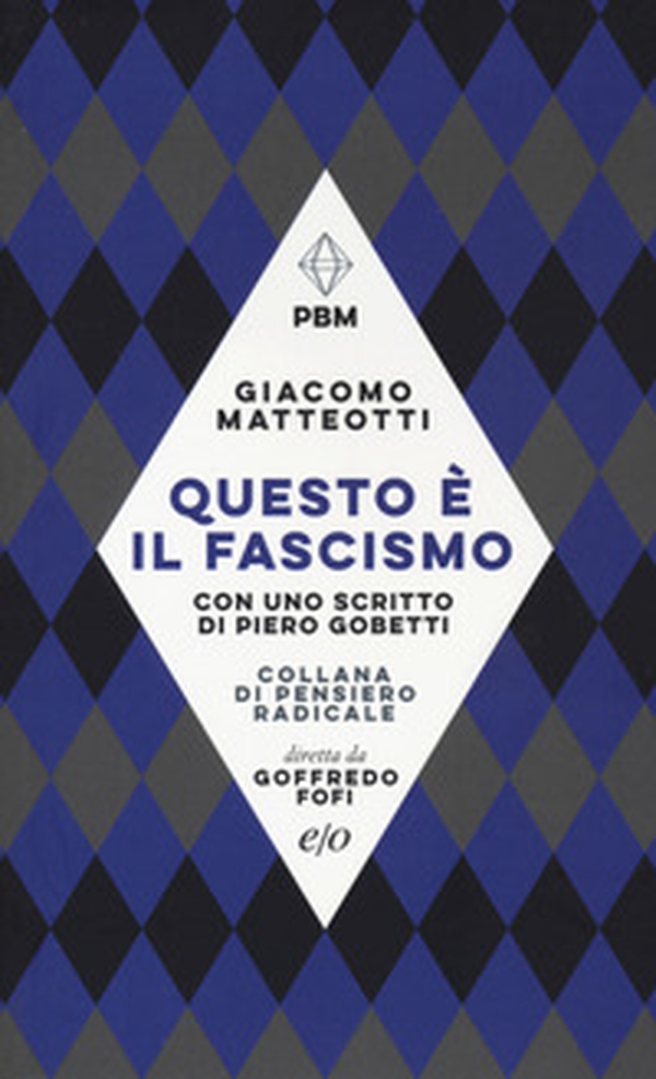 Questo è il fascismo. I discorsi del 31 gennaio 1921 e del 30 maggio 1924. Con uno scritto di Piero Gobetti - Librerie.coop Questo è il fascismo. I discorsi del 31 gennaio 1921 e del 30 maggio 1924. Con uno scritto di Piero Gobetti - Librerie.coop