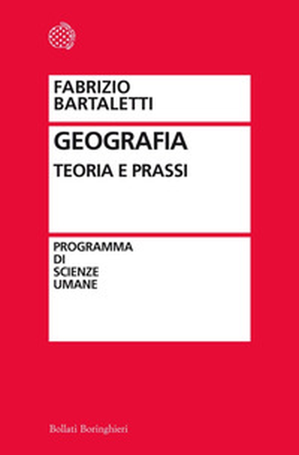Geografia. Teoria e prassi - Librerie.coop Geografia. Teoria e prassi - Librerie.coop