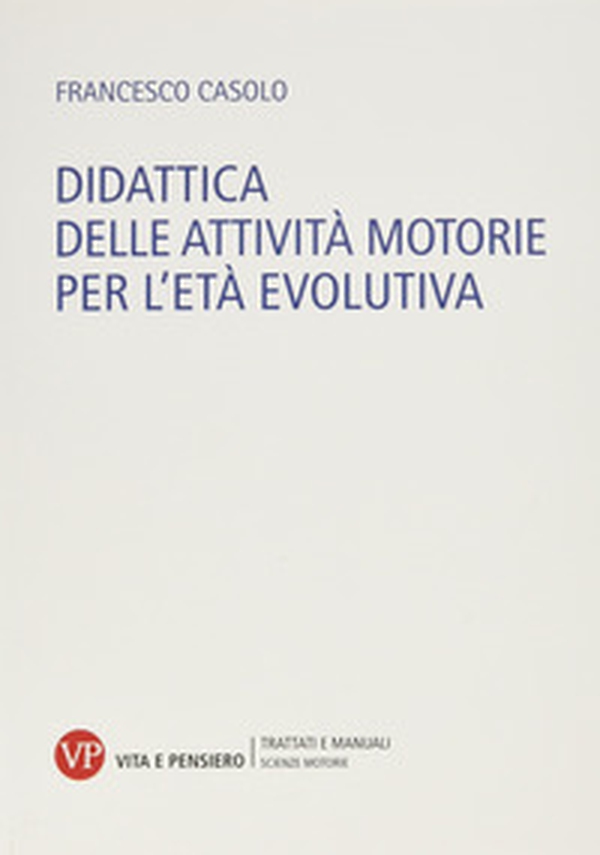 Didattica delle attività motorie per l'età evolutiva - Librerie.coop Didattica delle attività motorie per l'età evolutiva - Librerie.coop