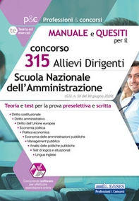 Concorso 315 allievi dirigenti Scuola Nazionale dell'Amministrazione (SNA). Manuale e quesiti. Teoria e test per la prova preselettiva e scritta - Librerie.coop