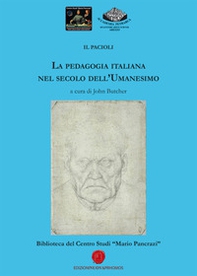 Il Pacioli. La pedagogia italiana nel secolo dell'Umanesimo - Librerie.coop