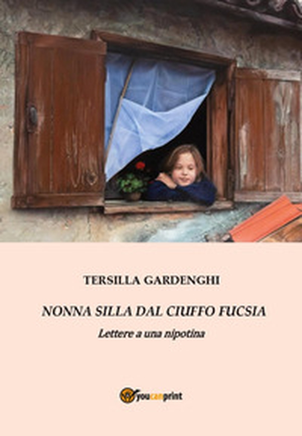 Nonna Silla dal ciuffo fucsia. Lettere a una nipotina - Librerie.coop Nonna Silla dal ciuffo fucsia. Lettere a una nipotina - Librerie.coop