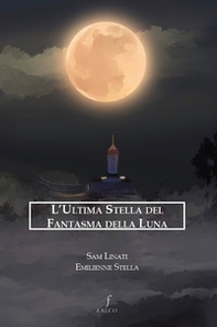 L'ultima stella del fantasma della luna - Librerie.coop