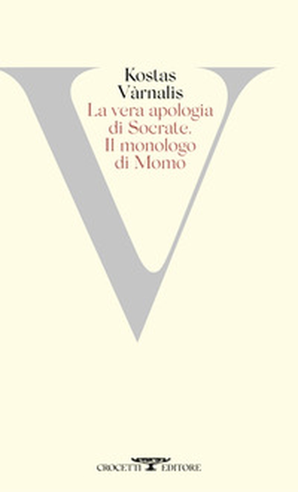 La vera apologia di Socrate. Il monologo di Momo - Librerie.coop La vera apologia di Socrate. Il monologo di Momo - Librerie.coop