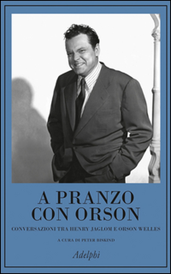 A pranzo con Orson - Librerie.coop A pranzo con Orson - Librerie.coop